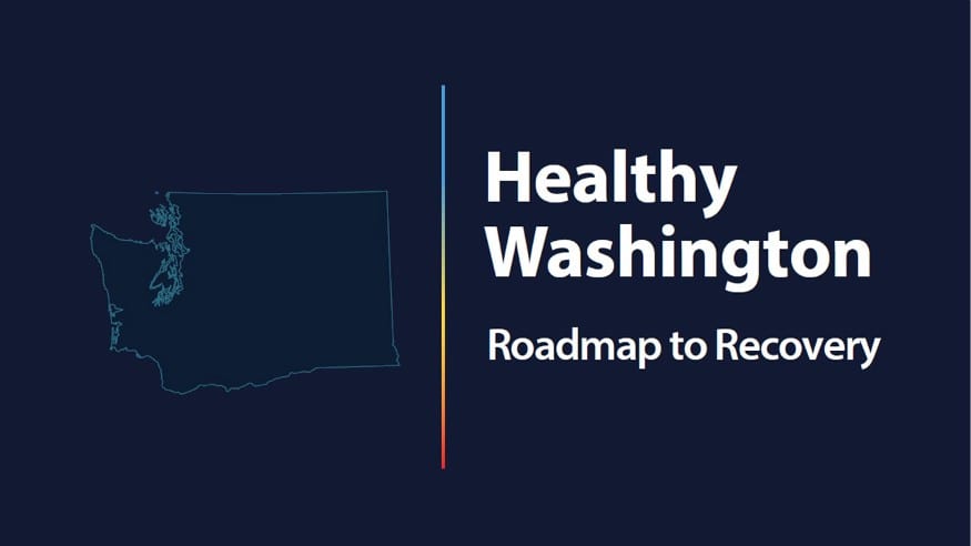 Inslee announces “Healthy Washington–Roadmap to Recovery”